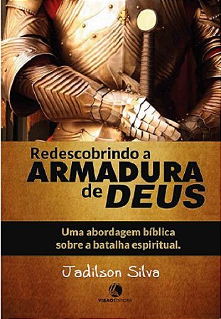 REDESCOBRINDO A ARMADURA DE DEUS