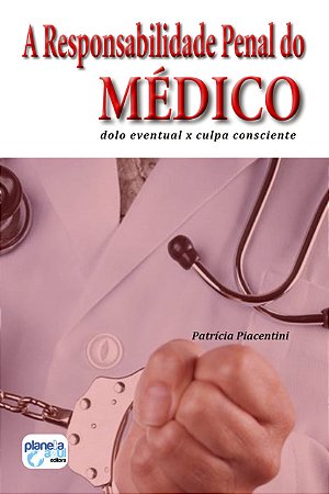 A Responsabilidade Penal do Médico