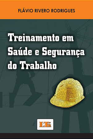 TREINAMENTO EM SAÚDE E SEGURANÇA DO TRABALHO