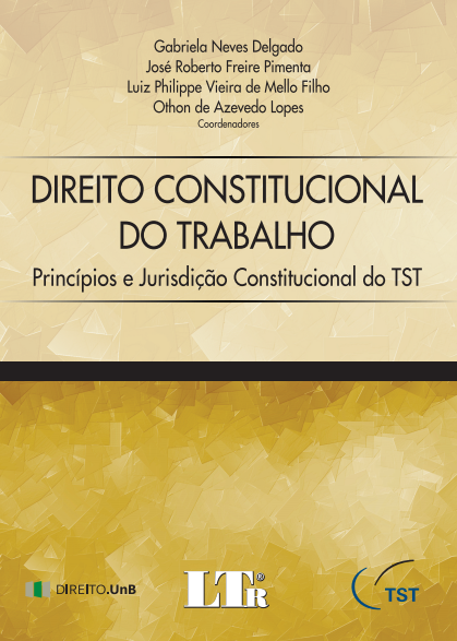 DIREITO CONSTITUCIONAL DO TRABALHO - PRINCÍPIOS E JURISDIÇÃO CONSTITUCIONAL DO TST
