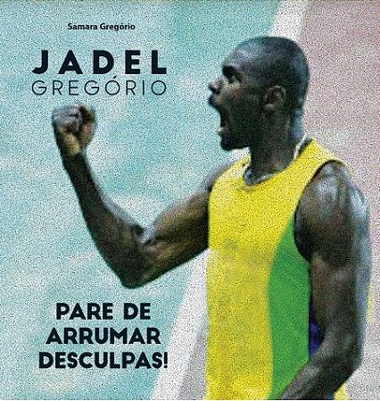 Jadel Gregorio - Pare de arrumar desculpas