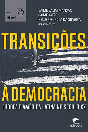 Transições à democracia: Europa e América latina no século XX