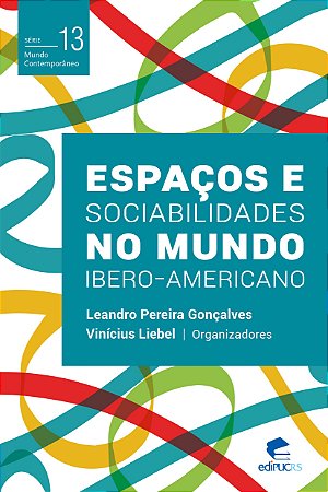Espaços e sociabilidades no mundo ibero-americano
