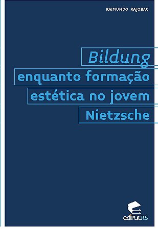 Bildung enquanto formação estética no jovem Nietzsche