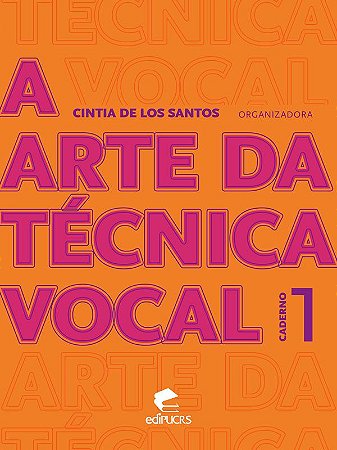 A arte da técnica vocal - Caderno 1