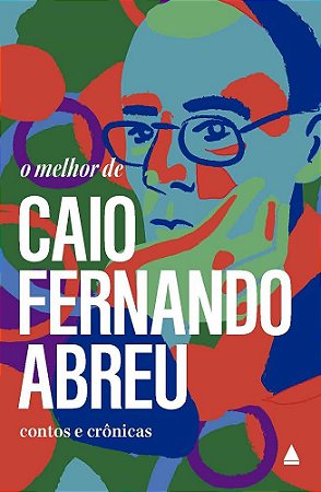 O melhor de Caio Fernando Abreu