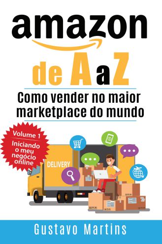 Amazon de A a Z - Como vender no maior marketplace do mundo