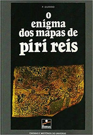 ENIGMA DOS MAPAS DE PIRI REIS (O)