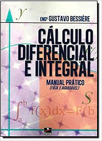 CALCULO DIFERENCIAL E INTEGRAL - MANUAL PRATICO