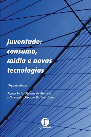 Juventude: consumo, mídia e novas tecnologias