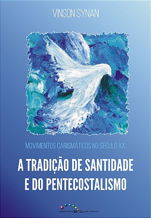 A Tradição de Santidade e do Pentecostalismo