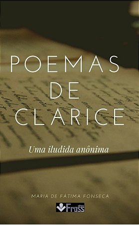 Poemas de Clarice - Uma iludida anônima