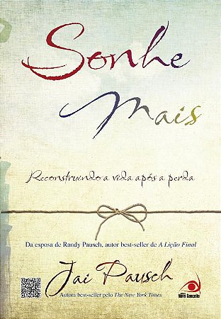 Sonhe Mais: Reconstruindo A Vida Apos A Perda