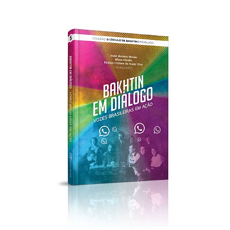 Bakhtin em diálogo: vozes brasileiras em ação