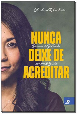 Nunca Deixe De Acreditar