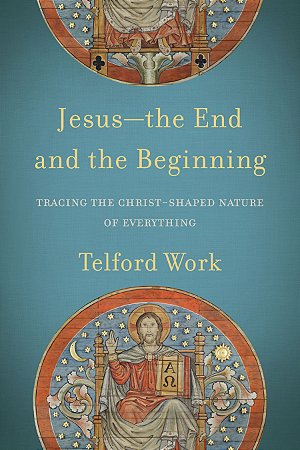 Jesus—the End and the Beginning