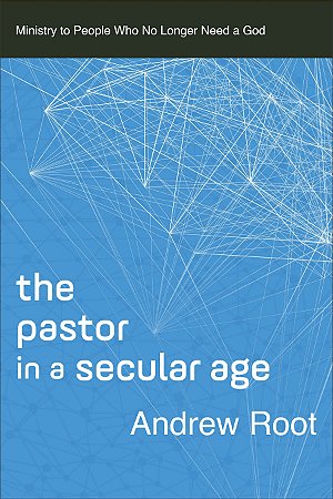 Pastor in a Secular Age