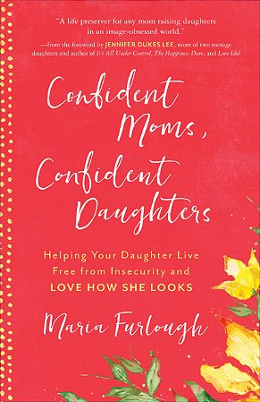 Confident Moms, Confident Daughters