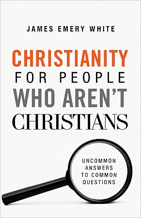 Christianity for People Who Aren’t Christians