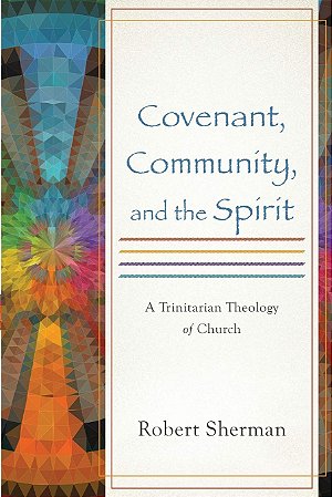 Covenant, Community, and the Spirit