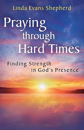 Praying through Hard Times