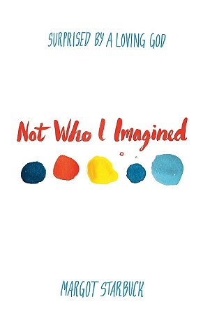 Not Who I Imagined