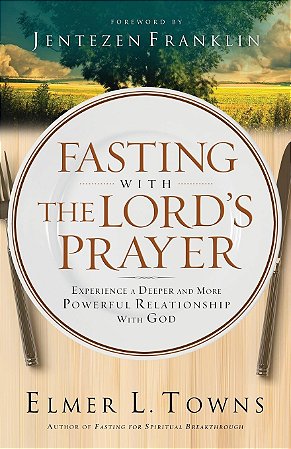 Fasting with the Lord's Prayer