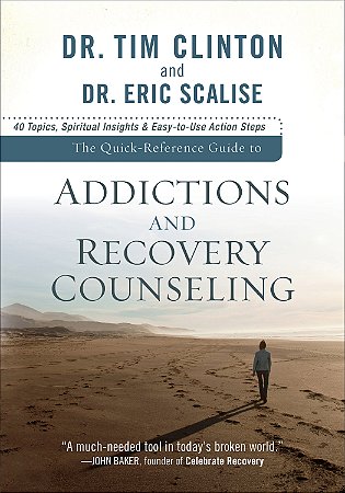 Quick-Reference Guide to Addictions and Recovery Counseling