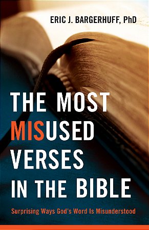 Most Misused Verses in the Bible