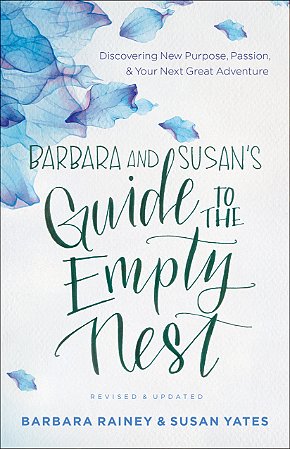 Barbara and Susan's Guide to the Empty Nest