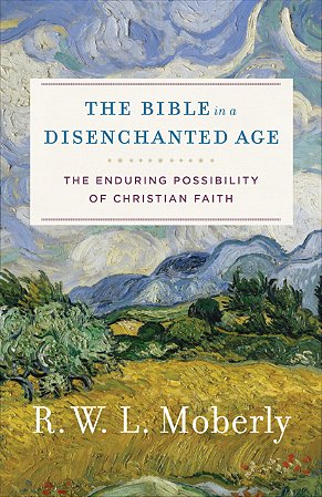 Bible in a Disenchanted Age