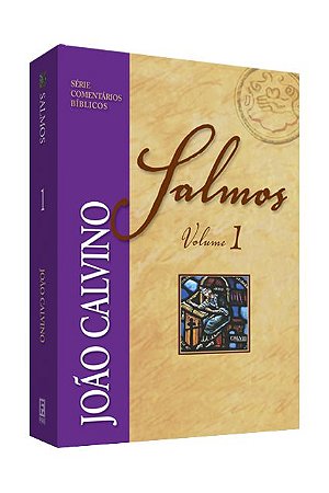 Comentário de Salmos - Vol 1 - João Calvino