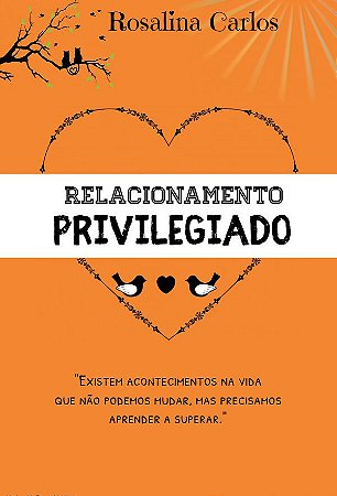 Relacionamento Privilegiado