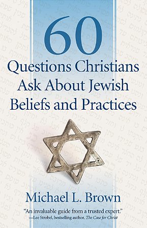 60 Questions Christians Ask About Jewish Beliefs and Practic