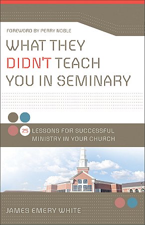 What They Didn’t Teach You in Seminary