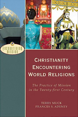 Christianity Encountering World Religions