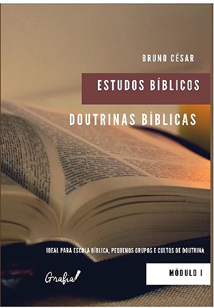 Doutrinas Bíblicas: Estudos Bíblicos Módulo 1