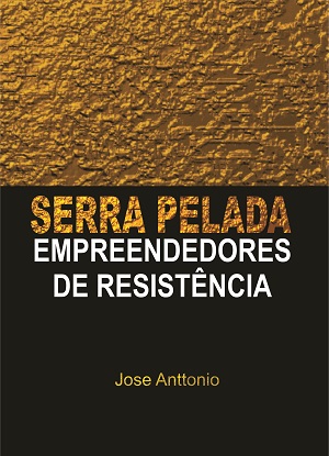 SERRA PELADA - Empreendedores de Resistência