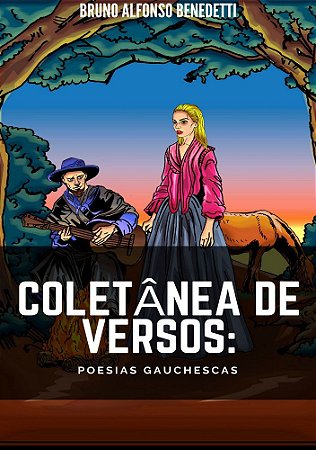 COLETÂNEA DE VERSOS: POESIAS GAUCHESCAS