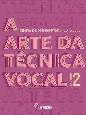 A arte da técnica vocal : caderno 2