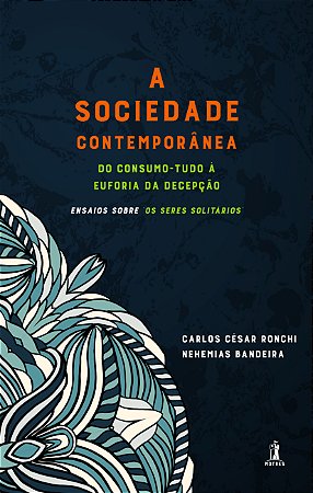 A Sociedade Contemporânea - Vol. 1