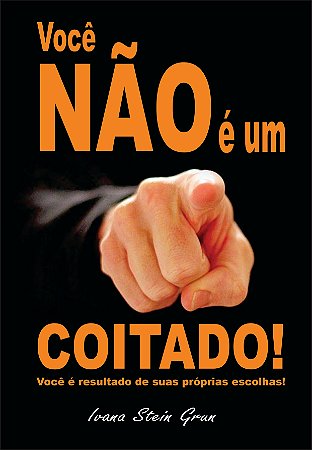 Você não é um coitado!