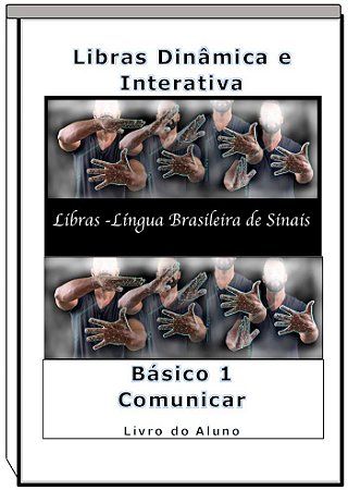 Libras Dinâmica e Interativa - Livro Aluno - Básico 1