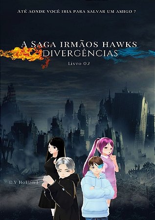 A Saga Irmãos Hawks: Divergências - Livro 02