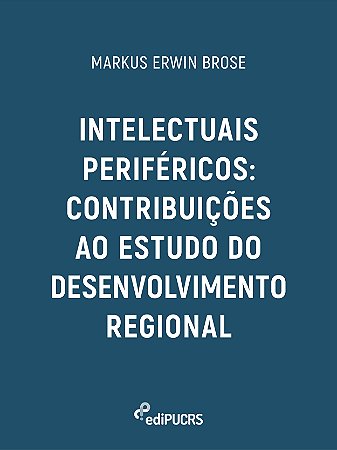 Intelectuais periféricos: contribuições ao estudo