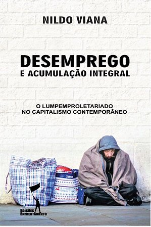 Desemprego e Acumulação Integral.