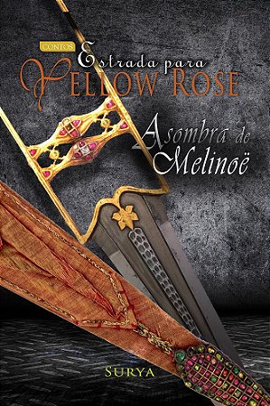 Estrada para Yellow Rose - A sombra de Melinoë