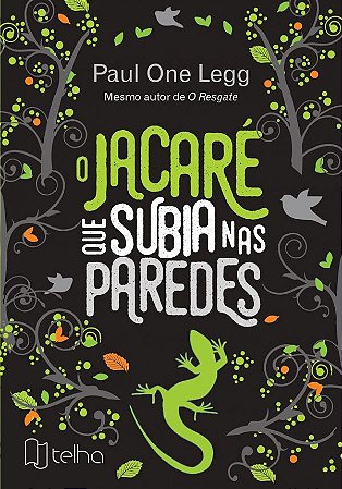 O jacaré que subia nas paredes