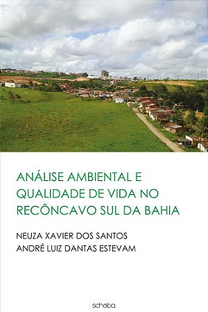 Análise ambiental e qualidade de vida no Recôncavo Sul da BA