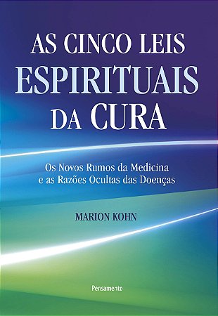 CINCO LEIS ESPIRITUAIS DA CURA (AS)